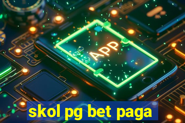 skol pg bet paga